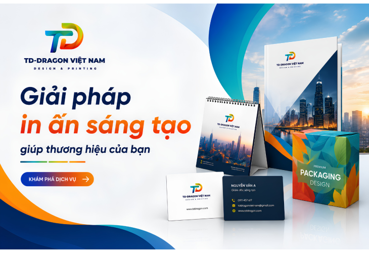 Giải pháp in ấn sáng tạo giúp thương hiệu của bạn
